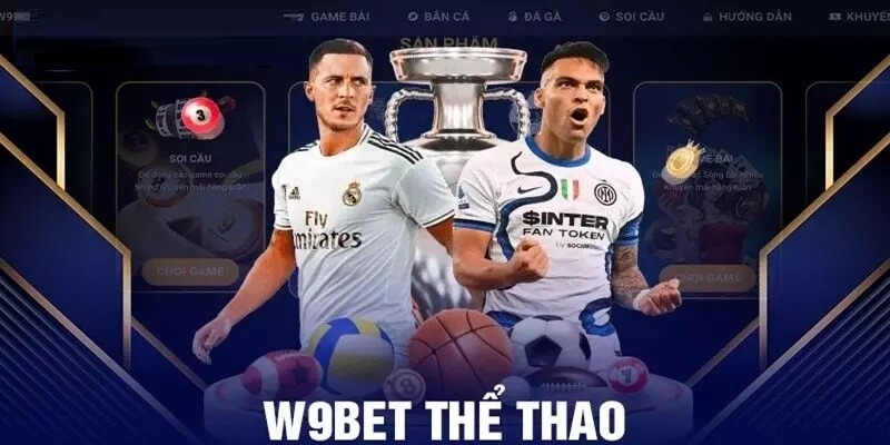 Tham gia sảnh thể thao W9bet ngay hôm nay